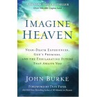 Imagine Heaven by John Burke